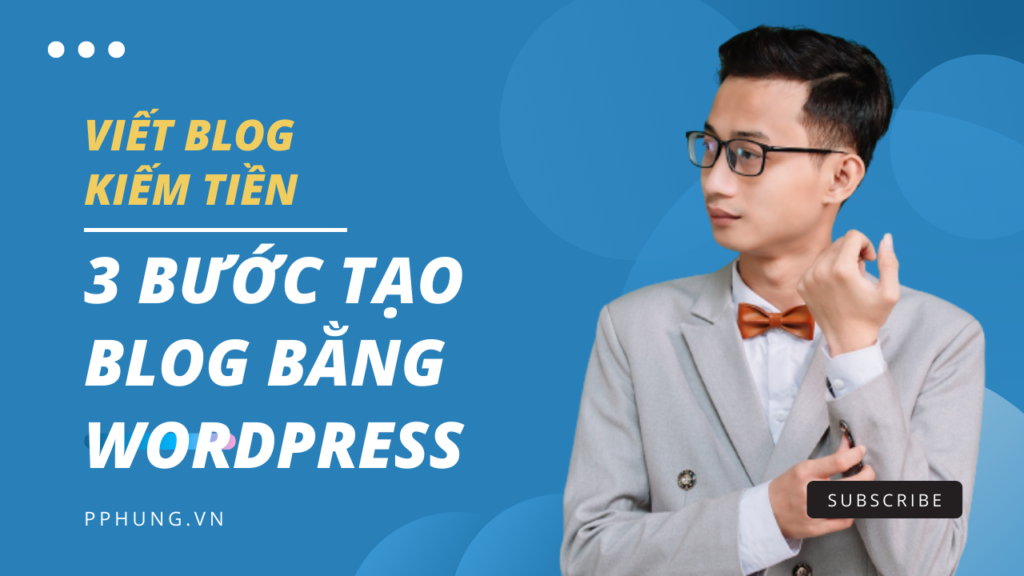 3 BƯỚC TẠO BLOG BẰNG WORDPRESS
