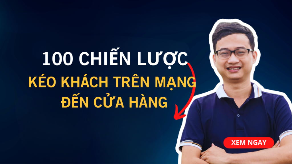 100 Bí Kíp Kéo Khách Hàng Từ Internet Đến Cửa Hàng